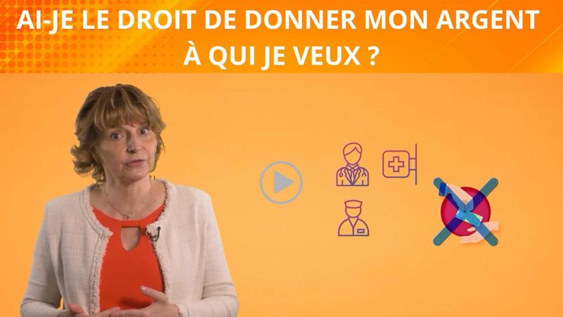 Ai-je le droit de donner mon argent à n'importe qui?