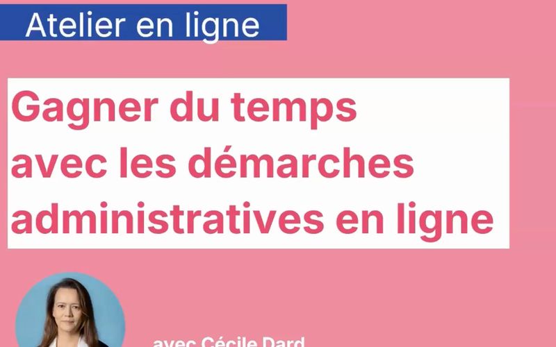 Replay de l'atelier numérique du 28/04/2025 : Gagner du temps avec les démarches administratives en ligne